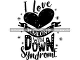 Down Syndrome Awareness SVG Quotes Cut Files