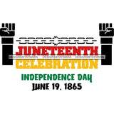 June 19 Juneteenth Emancipation Freedom Holiday African American History  SVG PNG JPG Vector Cutting Files