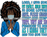 Afro Lola Praying God For Strength Protection Quotes Sad Crying Pain Face Mask Begging Prayers Virus SVG Vector Clipart Cutting Files