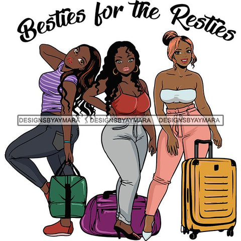 Ladies Getaway Vacation Trip Travel Adventure Best Friends Forever Buddy Sister Divas Melanin Girlfriends SVG Files For Cutting and More!