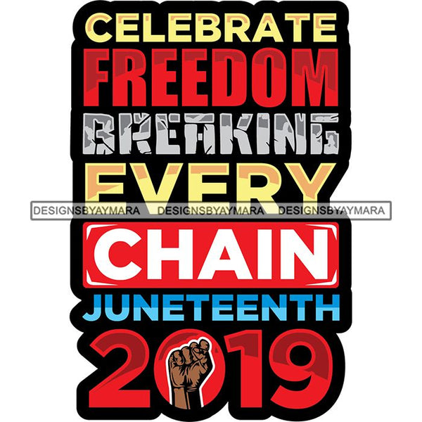 Juneteenth Celebration June 19 Emancipation Freedom Holiday African American History  SVG PNG JPG Vector Cutting Files