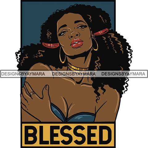 Afro Melanin Popping Blessed Life Quotes SVG Cutting Files For Silhouette Cricut and More