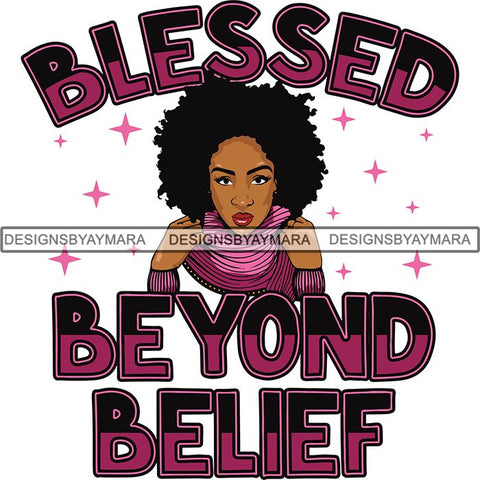 Afro Woman Blessed Beyond Believe Life Quotes SVG Cutting Files For Silhouette Cricut and More
