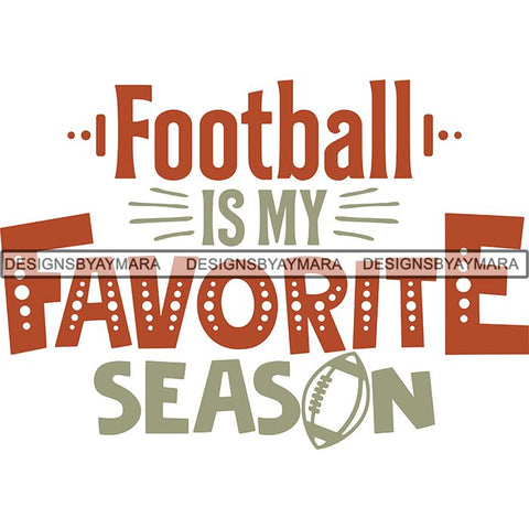 Football Quotes SVG Cutting Files For Cricut Silhouette and More.