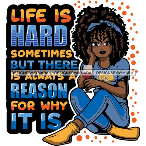 Afro Lola Drinking Wine Life Quotes .SVG Cutting Files For Silhouette and Cricut and More!