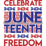 Juneteenth Emancipation Freedom June 19 Holiday African American History  SVG PNG JPG Vector Cutting Files