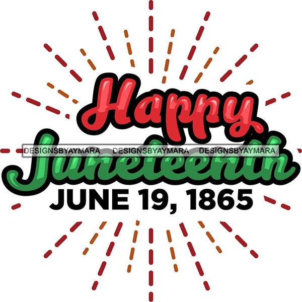 Juneteenth Celebration June 19 Emancipation Freedom Holiday African American History  SVG PNG JPG Vector Cutting Files