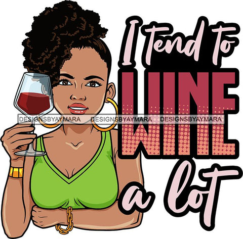 Afro Lola Drinking Wine Relaxing Chilling Life Quotes Alcohol Consumer .SVG Cutting Files For Silhouette and Cricut and More!