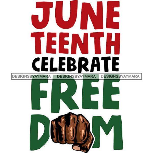 Juneteenth Celebration June 19 Emancipation Freedom Holiday African American History  SVG PNG JPG Vector Cutting Files
