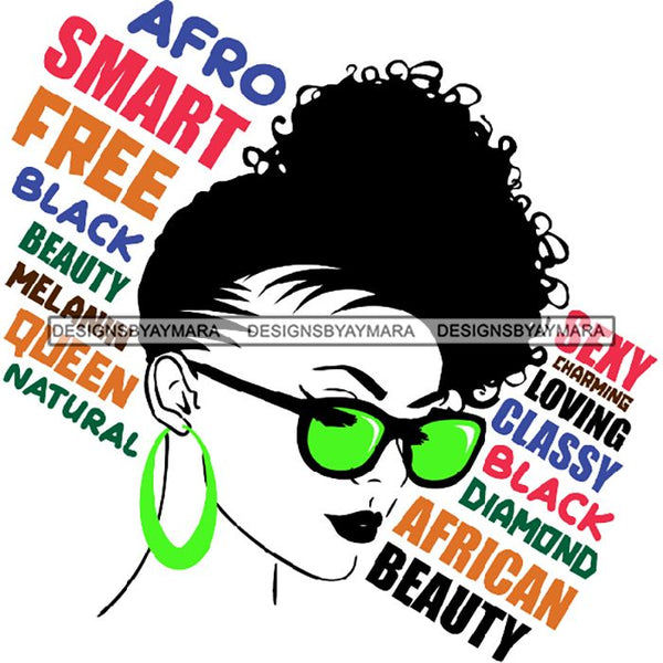 Afro Powerful Woman Life Quotes Unapologetic Strong Independent Educated Smart Queen SVG Cutting Files