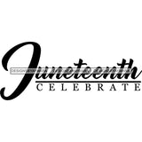 Juneteenth Emancipation Freedom June19 Holiday African American History  SVG PNG JPG Vector Cutting Files