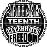 June 19 Juneteenth Emancipation Freedom Holiday African American History  SVG PNG JPG Vector Cutting Files