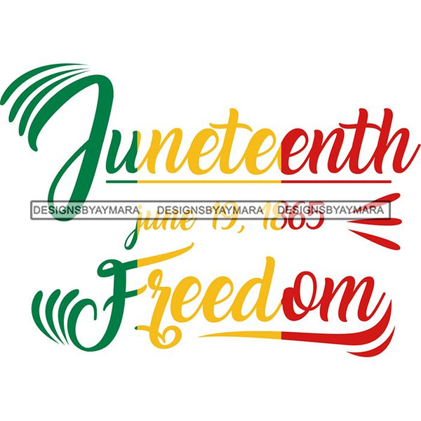 Juneteenth Emancipation Freedom June19 Holiday African American History  SVG PNG JPG Vector Cutting Files