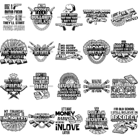 Bundle 20 Money Gangster Gansta Street Life Quotes Hustler Hustling Dinero BW SVG PNG JPG Cutting Files For Silhouette Cricut and More!