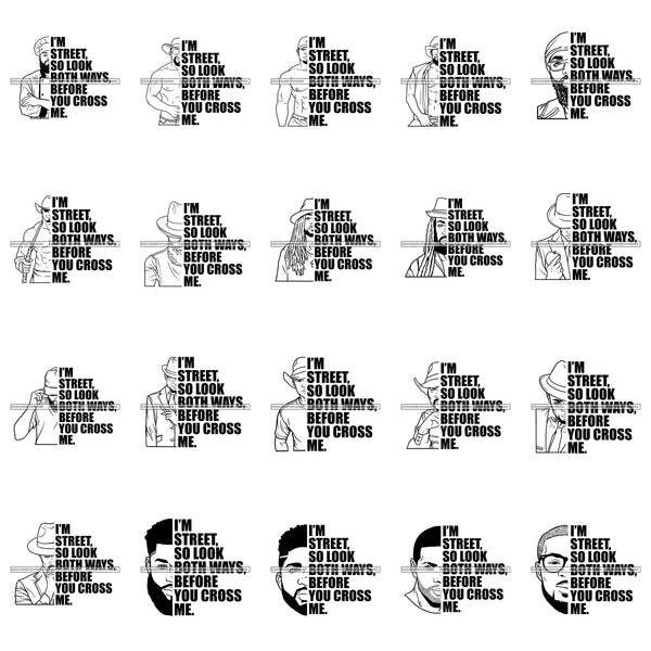 Bundle 20 Afro Man I'm Street So Look Both Ways Before You Cross Me Savage Quotes SVG PNG JPG Cutting Files For Silhouette Cricut Cut Cutting