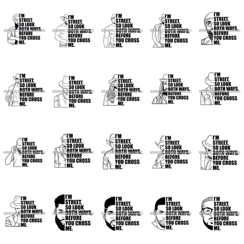 Bundle 20 Afro Man I'm Street So Look Both Ways Before You Cross Me Savage Quotes SVG PNG JPG Cutting Files For Silhouette Cricut Cut Cutting