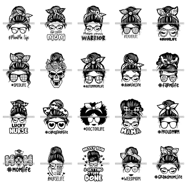 Bundle 20 Mom Life Auntie Life Farm Life Half Face Glasses Messy Bun Woman Girl Magic B/W PNG JPG SVG Cutting Files For Silhouette Cricut and More!