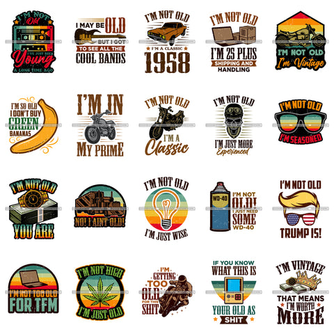 Bundle 20 Vintage Old School Funny Quotes I'm Not Old I'm Classy SVG PNG JPG Cutting Files For Silhouette Cricut Cut Cutting