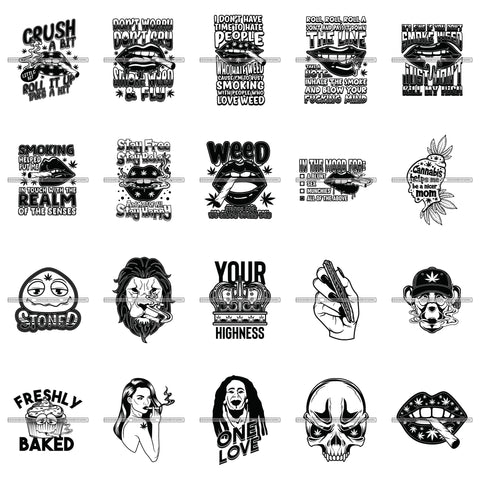 Bundle 20 Marijuana Cannabis Quotes Your Highness High Life Stoned Quotes SVG PNG JPG Cutting Files For Silhouette Cricut and More!