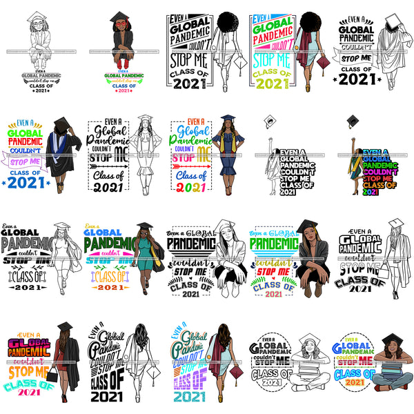 Bundle 20 Even A Global Pandemic Couldn't Stop Me Class 2021 Graduation Cap Woman Success Achievements Education College Ceremony Student Graduate SVG PNG JPG Cutting Files For Silhouette Cricut and More!