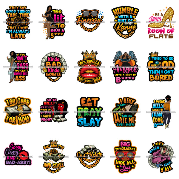 Bundle 20 Sassy Woman Melanin Nubian Sexy Lips Too Good For You Life Quotes SVG PNG JPG Cutting Files For Silhouette Cricut and More!