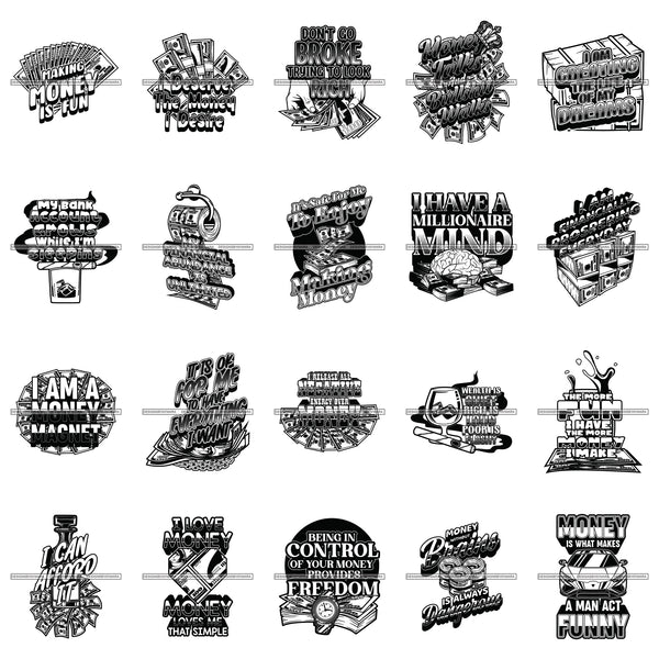 Bundle 20 Money Hustler Hustling Hustler Quotes I Have A Millionaire Mind B/W PNG JPG SVG Cutting Files For Silhouette Cricut and More!
