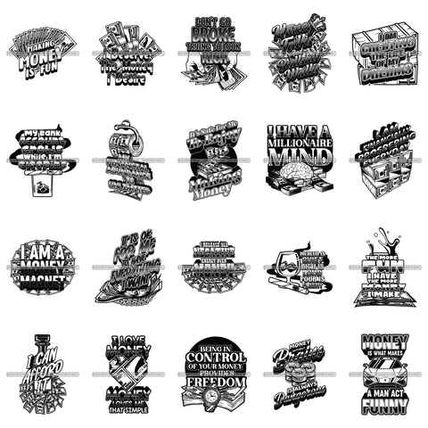 Bundle 20 Money Hustler Hustling Hustler Quotes I Have A Millionaire Mind B/W PNG JPG SVG Cutting Files For Silhouette Cricut and More!