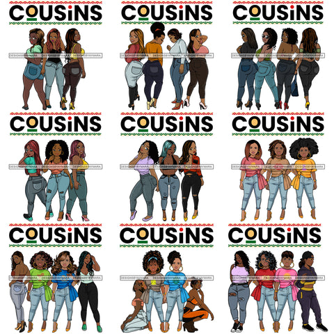 Bundle 9 Cousins Family Love Primas Melanin Queen Nubian Best Friends Black Girl Magic PNG JPG SVG Cutting Files For Silhouette Cricut and More!