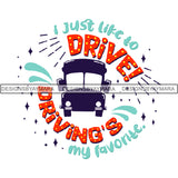Bus Driver Cute Quotes PNG Files For Print Not For Cutting