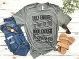 Holy Enough To Pray For You SVG Quotes Files For Silhouette and Cricut