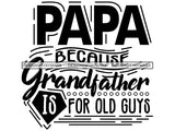 Papa Because Grandfather SVG Cut File For Silhouette Cricut More