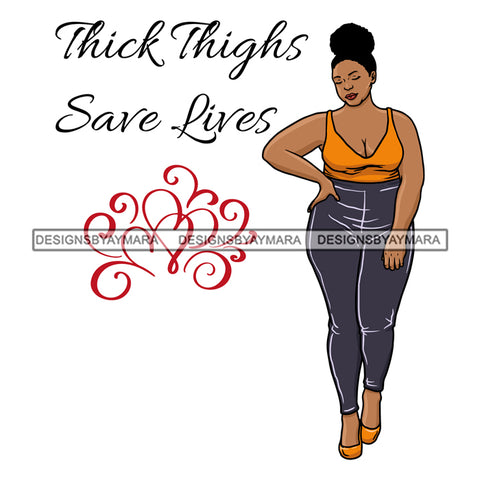 Thick Thighs Saves Lives Black Diva Queen SVG JPG PNG Vector Clipart Cricut Silhouette Cut Cutting