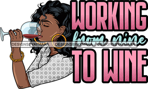Afro Lola Drinking Wine Relaxing Chilling Life Quotes Alcohol Consumer .SVG Cutting Files For Silhouette and Cricut and More!