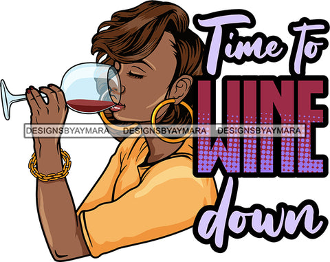 Afro Lola Drinking Wine Relaxing Chilling Life Quotes Alcohol Consumer .SVG Cutting Files For Silhouette and Cricut and More!
