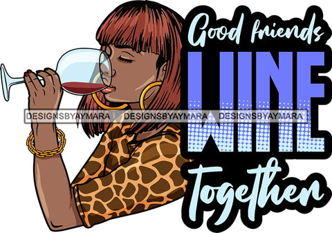 Afro Lola Drinking Wine Relaxing Chilling Life Quotes Alcohol Consumer .SVG Cutting Files For Silhouette and Cricut and More!