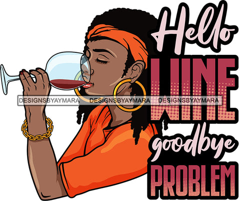 Afro Lola Drinking Wine Relaxing Chilling Life Quotes Alcohol Consumer .SVG Cutting Files For Silhouette and Cricut and More!
