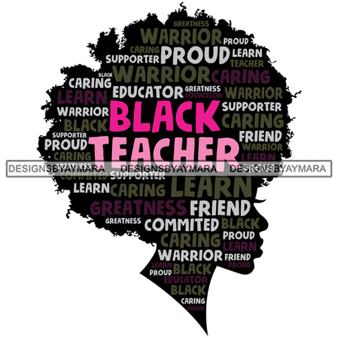 Afro Woman Black Teacher Profile Life Quotes Proud Supporter Warrior Thoughts Educator SVG Cutting Files For Silhouette Cricut