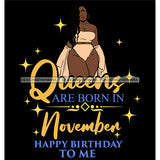 Afro Beauty Thick Woman Queens Are Born In November Calendar Year Dark Background SVG JPG PNG Vector Clipart Cricut Silhouette Cut Cutting