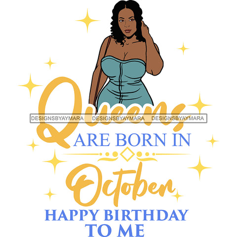 Afro Beauty Thick Woman Queens Are Born In October Calendar Year White Background SVG JPG PNG Vector Clipart Cricut Silhouette Cut Cutting