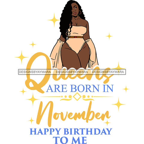 Afro Beauty Thick Woman Queens Are Born In November Calendar Year White Background SVG JPG PNG Vector Clipart Cricut Silhouette Cut Cutting