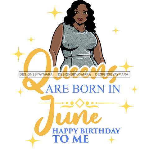 Afro Beauty Thick Woman Queens Are Born In June Birthday Calendar Year White Background SVG JPG PNG Vector Clipart Cricut Silhouette Cut Cutting