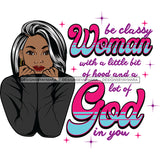 Be A Classy Woman Black Afro Woman Quotes With Gray Hair SVG JPG PNG Vector Clipart Cricut Silhouette Cut Cutting