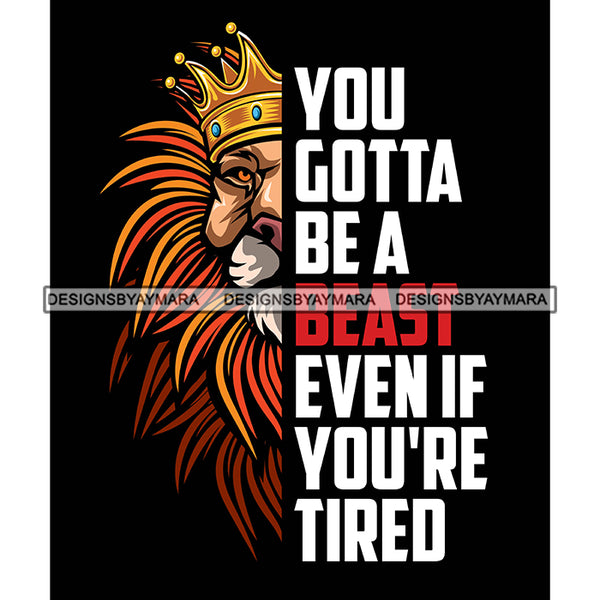 Half Face Lion Animal Beast Mood Motivational Quote Affirmations Black Background SVG JPG PNG Vector Clipart Cricut Silhouette Cut Cutting