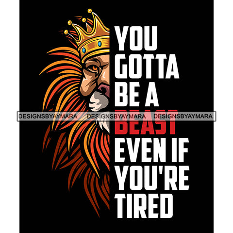 Half Face Lion Animal Beast Mood Motivational Quote Affirmations Black Background SVG JPG PNG Vector Clipart Cricut Silhouette Cut Cutting