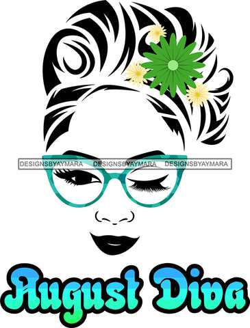 August Diva Woman Birthday SVG JPG PNG Vector Clipart Cricut Silhouette Cut Cutting