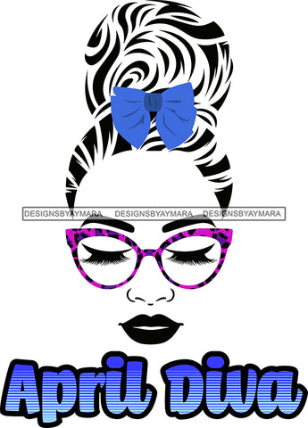 April Diva Woman Birthday SVG JPG PNG Vector Clipart Cricut Silhouette Cut Cutting