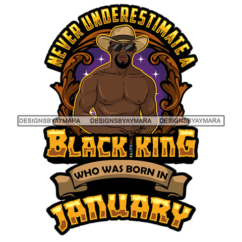 Sexy Afro Man King January Birthday Fashion Model Shirtless Cowboy Hat Style SVG JPG PNG Vector Clipart Cricut Silhouette Cut Cutting