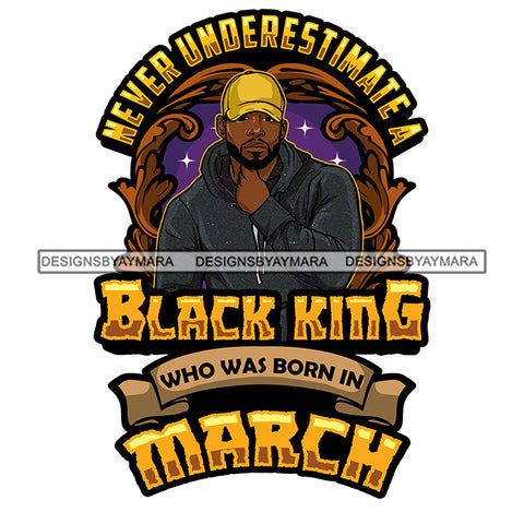 Sexy Afro Man King March Birthday Fashion Model Baseball Cap Jacket Hoodie Style SVG JPG PNG Vector Clipart Cricut Silhouette Cut Cutting