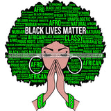 Black Lives Matter Afro Woman Praying Quotes Humanity Social Protest Justice SVG Vector Cut Files