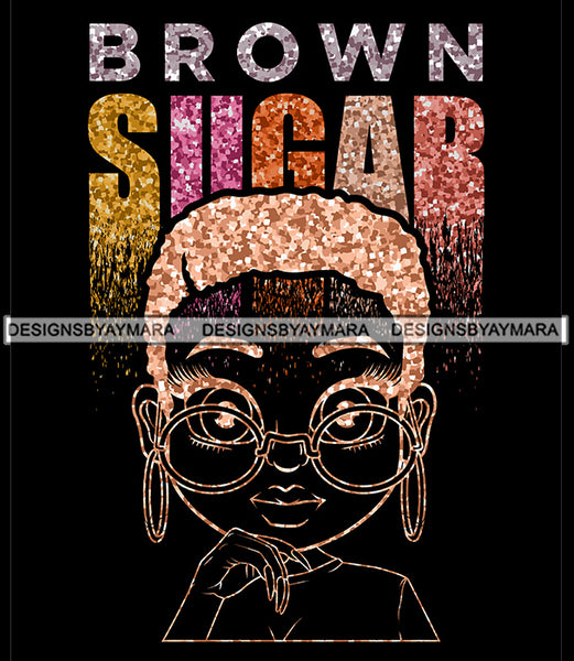 Brown Sugar Melanin Woman Sparkles African American Female Nubian Designs For T-Shirts Sublimation Print Cut Cutting SVG PNG JPG Vector Files